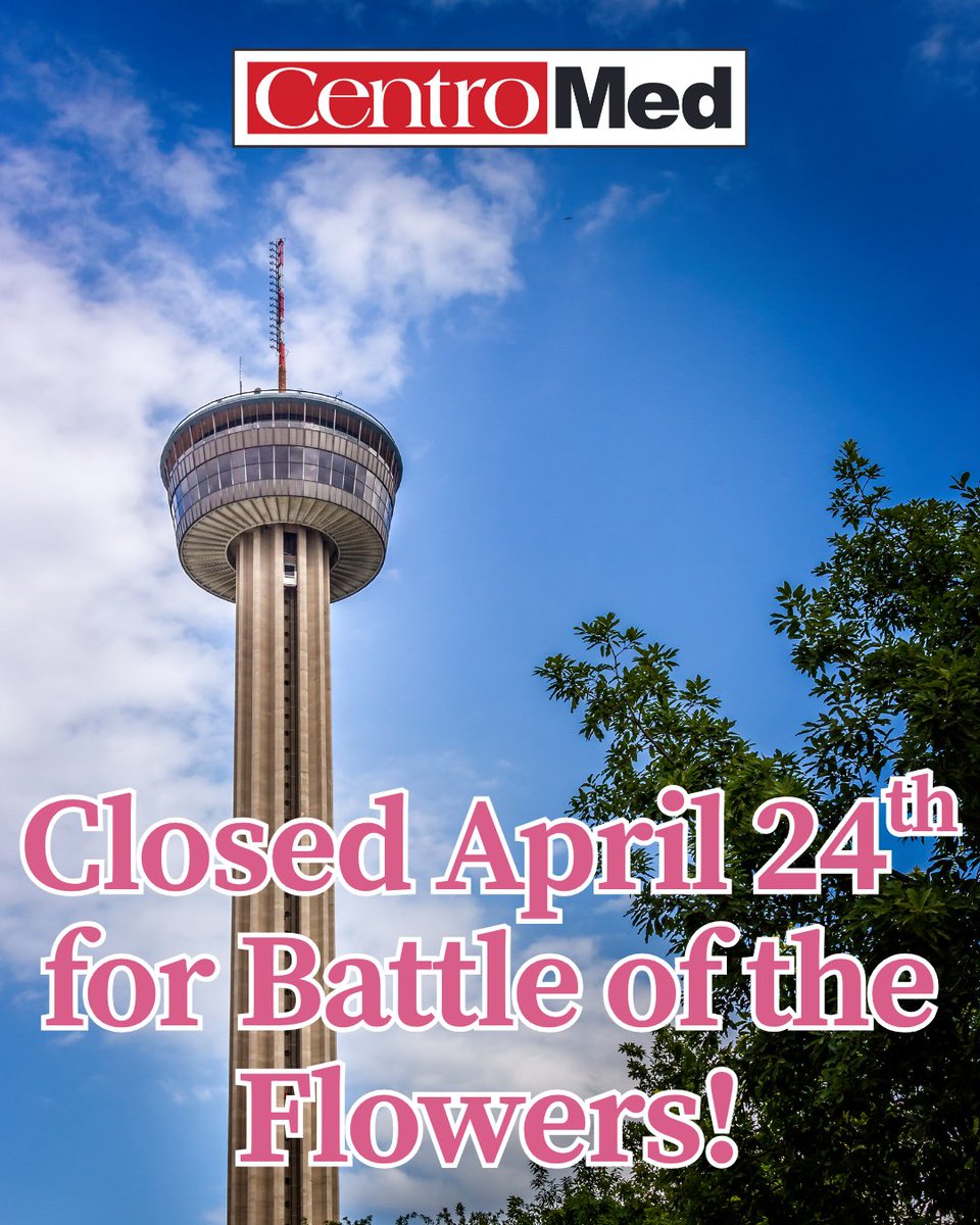 CentroMed_SA's tweet photo. All CentroMed clinics in San Antonio will be closed today, Friday, April 24th for the Battle of the Flowers. https://t.co/dy6Gkfztk1