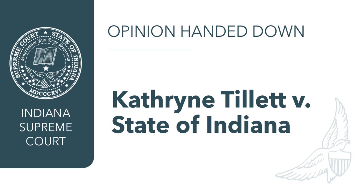 incourts's tweet photo. Opinion handed down in Kathryne Tillett v. State of Indiana https://t.co/arTZMmPrH8 https://t.co/PlJHBlGOj2