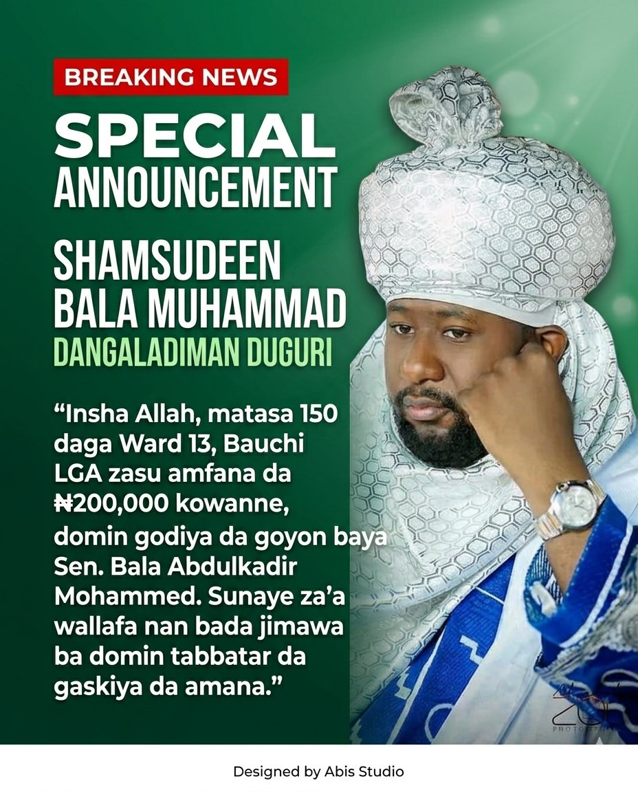 Insha Allah, matasa 150 daga Ward 13, Bauchi LGA zasu amfana da ₦200,000 kowanne, domin godiya da goyon baya ga Sen. Bala Abdulkadir Mohammed. Sunaye za’a wallafa nan bada jimawa ba domin tabbatar da gaskiya da amana.
<a href="/SenBalaMohammed/">Senator Bala A. Mohammed</a>
<a href="/shamsudeen_bala/">Shamsu Bala</a>