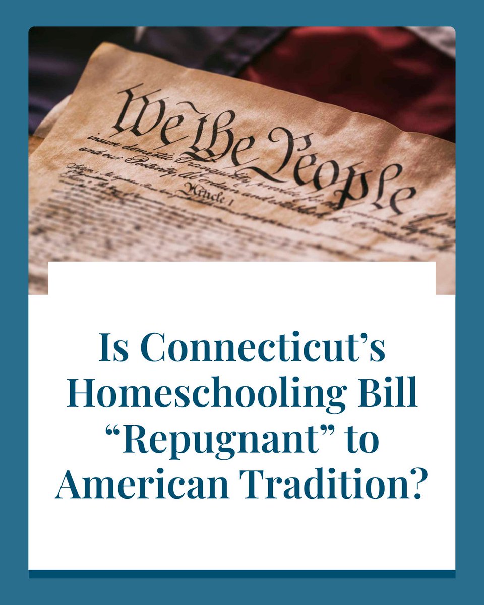 Is Connecticut’s Homeschooling Bill “Repugnant” to American Tradition?

Connecticut lawmakers are considering a bill that would subject every family to a background check by the Department of Children and Families before beginning to homeschool.

Not after evidence of abuse. Not