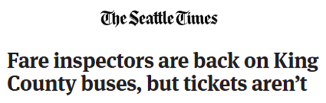 Another fun one is the revelation in the last week that the King County bus system hired 30 fare enforcement offices and over the past year they wrote just 8 citations. All eight of those citations were dismissed.

And of course, when asked about those results, agency “officials