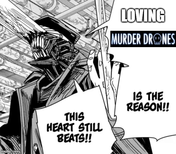Nameless_VT's tweet photo. I LOVE YOU #murderdrones RAAAAHHHHHHHHHHHHHH https://t.co/VLi4jIqTnf