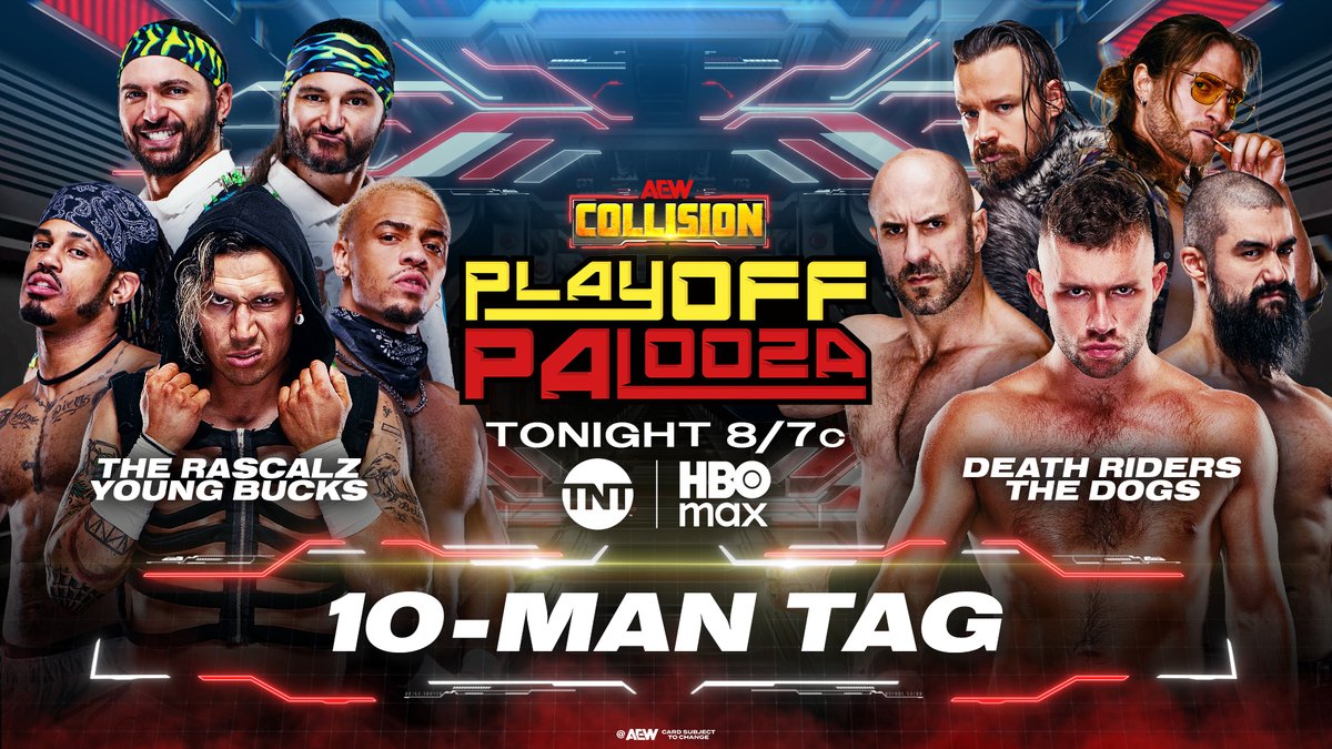 AEW's tweet photo. #AEWCollision Playoff Palooza
8/7c TNT/HBO Max
TONIGHT

@DezmondXavier/@ZacharyWentz/@TheBadReed/@YoungBucks vs Daniel Garcia/@WheelerYuta/@ClaudioCSRO/@THEdavidfinlay/@ClarkConnors

The Dogs attacked The Bucks/Rascalz last week. They bring the Death Riders to the fight, TONIGHT! https://t.co/qZyB92dsXQ