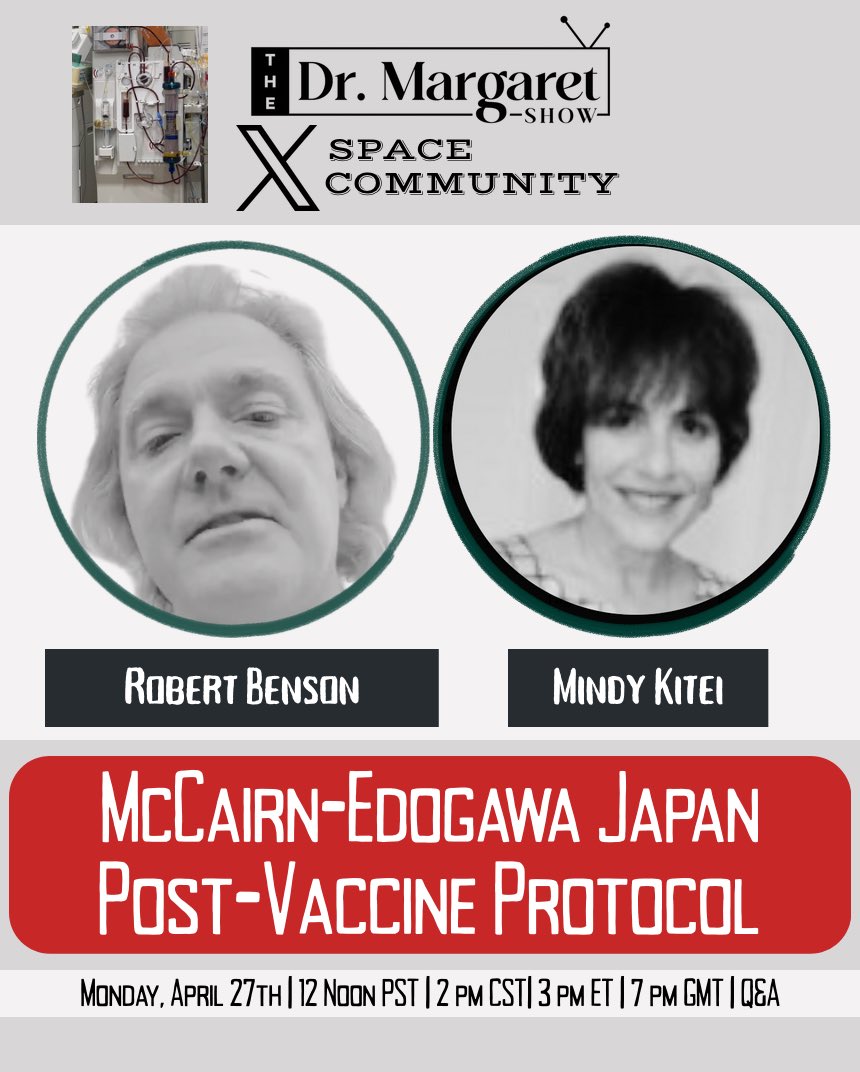 THE DR MARGARET SHOW COMMUNITY👌<a href="/DrMargaretShow/">The Dr. Margaret Show</a> proudly brings you a 1-Hour Study with Testimony on:

💥 “McCairn-Edogawa Japan Post-Vaccine Study: Robert Benson &amp; Mindy Kitei”💥 <a href="/KevinMcCairnPhD/">Kevin W. McCairn PhD</a> <a href="/IreneMavrakakis/">Irene Mavrakakis, M.D.</a> <a href="/MaryBowdenMD/">Mary Talley Bowden MD</a> 

Robert Benson (Patient #12) <a href="/robert65968/">Robert Benson</a> shares his