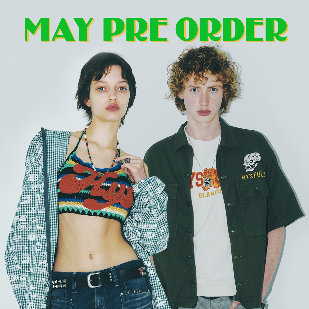 MAY PRE ORDER ＞ ▽新作商品の先行予約がスタートいたしました