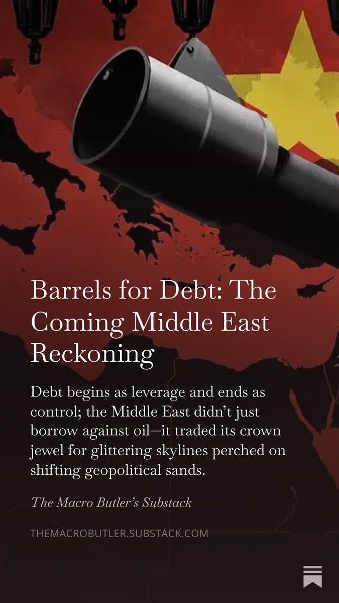 LLequeu's tweet image. 🤵 @TheMacroButler Weekly Digest 🤵

🌐 #Debt begins as leverage and ends as control; the Middle East didn’t just borrow against #oil—it traded its crown jewel for glittering skylines perched on shifting geopolitical sands. 🌐

Read more here: themacrobutler.substack.com/p/barrels-for-…