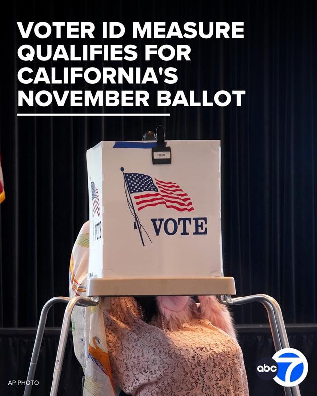 ABC7's tweet image. A proposal that would require California to verify proof of citizenship when a person registers to vote - and require voters to provide identification at polling places - will appear on the November ballot, state officials announced.

If approved in November in the heavily