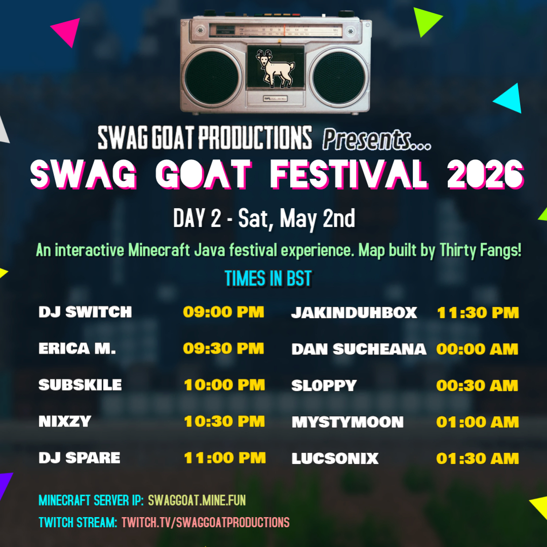 SwagGoatProd's tweet photo. SWAG GOAT FESTIVAL 2026 DAY 2 SET TIMES!!

For timings, slide 1 is EST (USA) and slide 2 is BST (UK) 

See you in 1 WEEK!!🐐🎶 https://t.co/j9myLn0Nqn