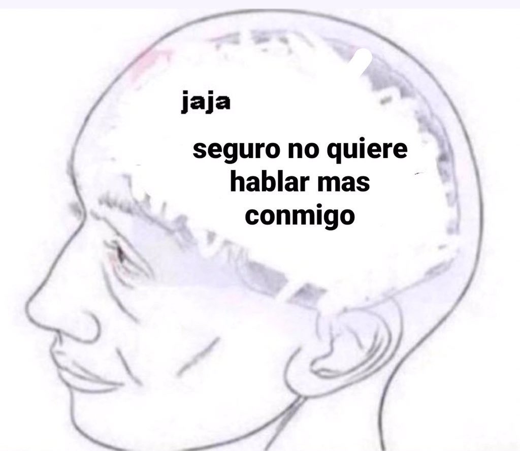 yo cada vez que siento que la conversación decae