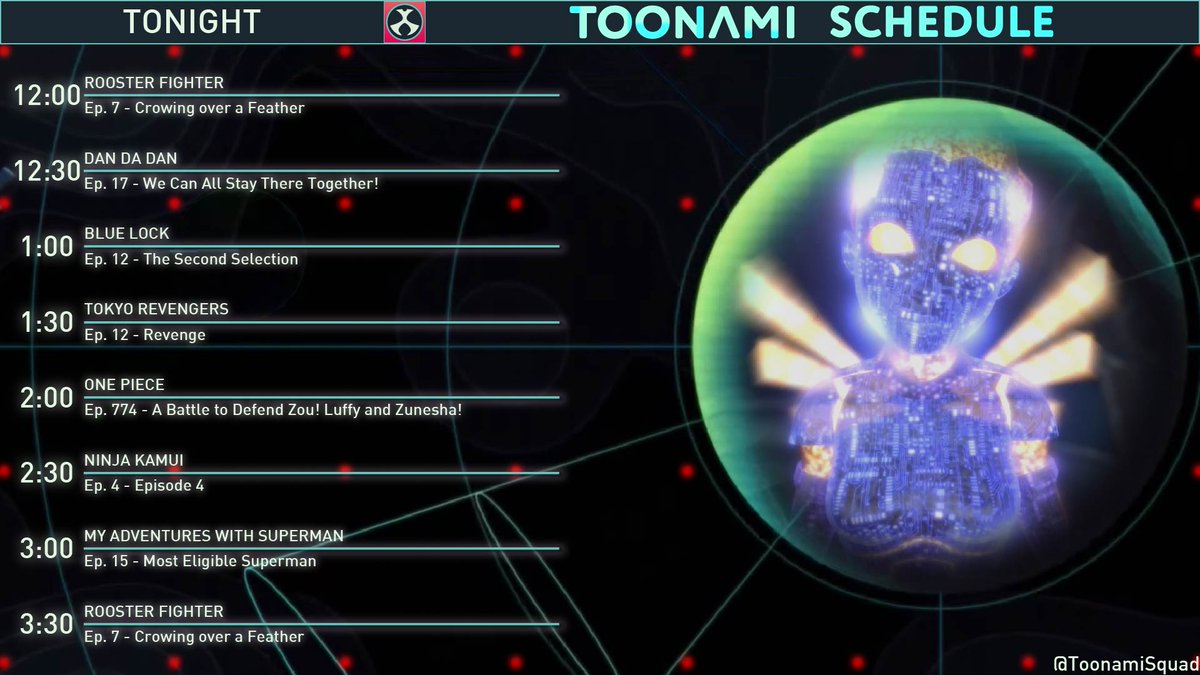 ToonamiSquad's tweet image. TONIGHT'S #TOONAMI SCHEDULE

An all new episode of #RoosterFighter squawks its way on to the block at 12:00am, while #DanDaDan airs at 12:30am! Second selection begins in #BlueLock at 1:00am, plus catch #TokyoRevengers at 1:30am!

See you soon!