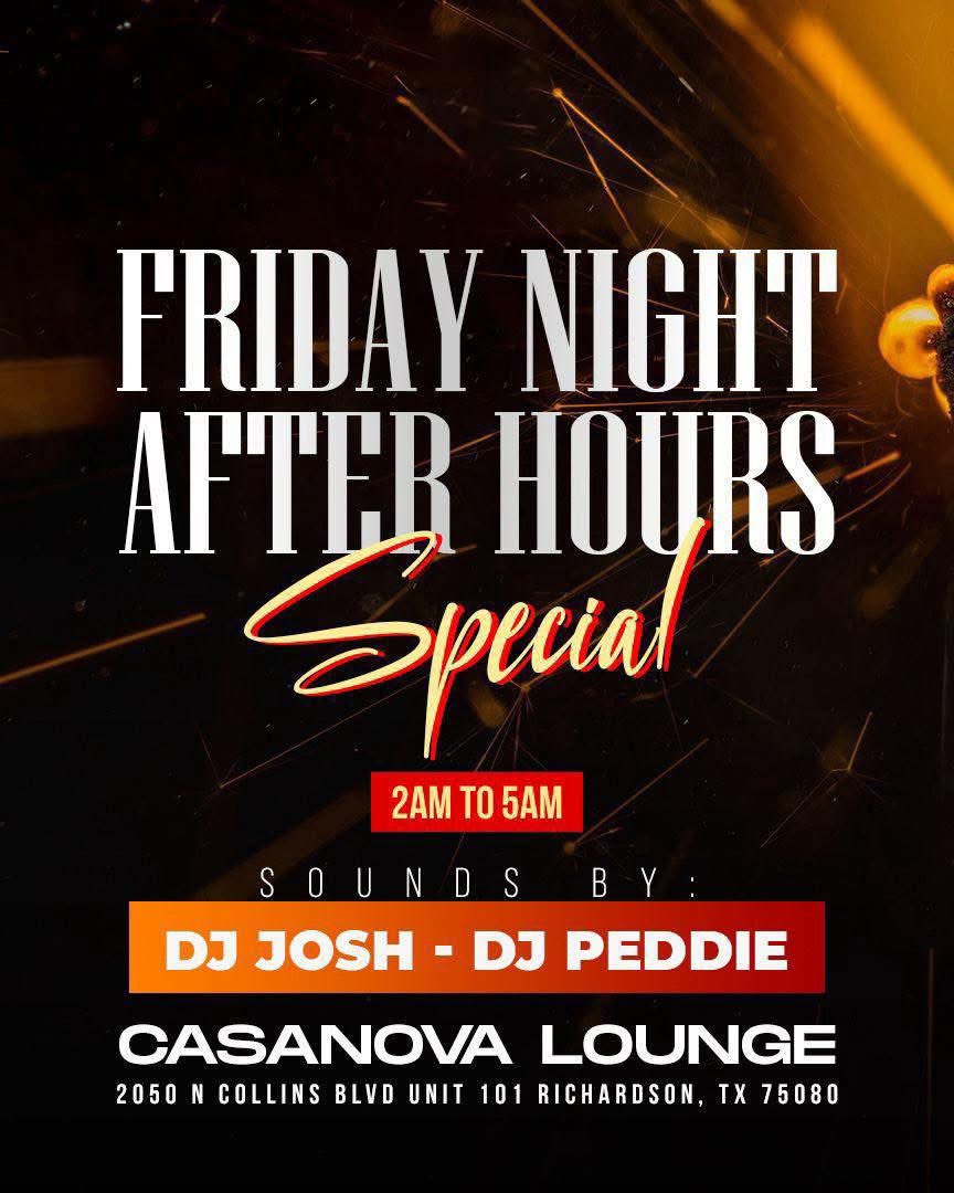 Tonight:- FRIDAY Night AFTER HOURS SPECIAL At CASANOVA HOOKAH LOUNGE in RICHARDSON ||  2050 N Collins Blvd , Unit 101, Richardson, TX 75080 || 2Am to 5Am  || Come Early - Leave Happy