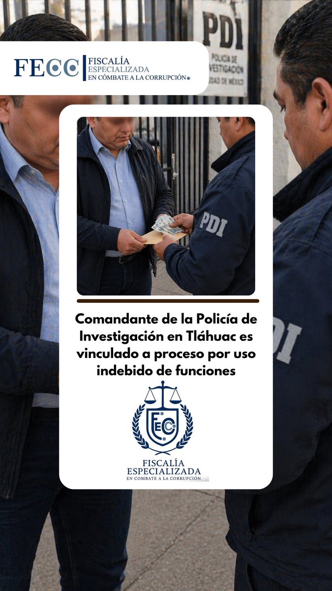 FECCCDMX's tweet photo. Fiscalía Anticorrupción CDMX, con apoyo de Asuntos Internos y PDI, logró vincular a proceso a comandante por ejercicio abusivo de funciones; recibió $30 mil para cumplir orden. #FECC #CDMX https://t.co/B1M08BGAl4