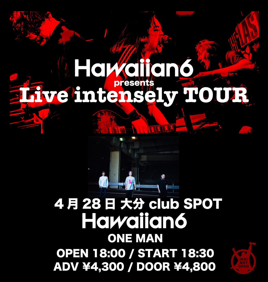 HAWAIIAN6 LIVE情報】 HAWAIIAN6 presents Live intensely tour 4/28
