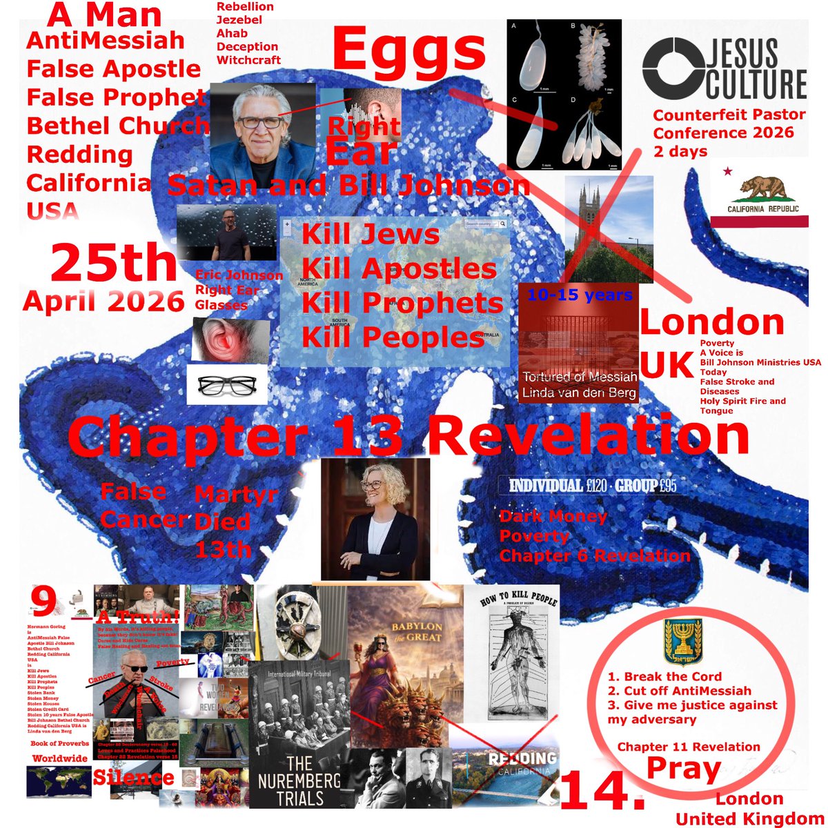 Lindavande55881's tweet image. Truth and Pray #SatanandBillJohnsonMinistriesUSA #Thirteen #Nine #KillJews #KillApostles #KillProphets #KillPeoplesWorldwide #AntiMessiahRebellion #AntiMessiahJezebel #AntiMessiahAhab #AntiMessiahDeception #AntiMessiahWitchcraft #Israel #Judah #LondonUnitedKingdom #6Revelation