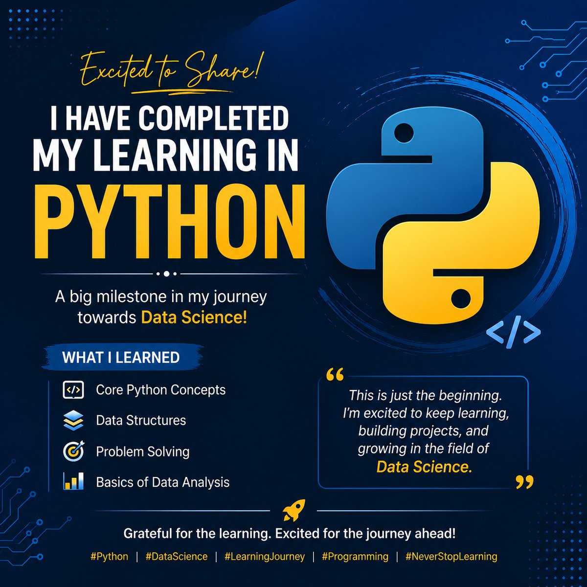 Nanthu250's tweet image. 🚀 Just completed my Python journey!

From confusion to confidence — learned core concepts, data structures &amp;amp; problem-solving.

Grateful to @gowtham_sb12  for the guidance 🙌

Next stop → Data Science 📊

#Python #DataScience #Learning #Coding #100DaysOfCode