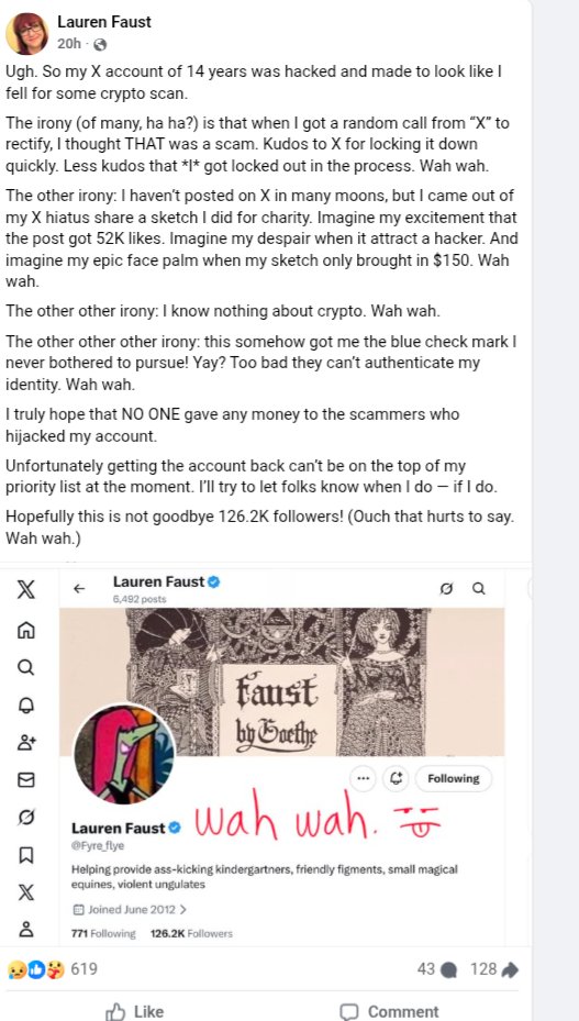 Lauren Faust doesn't have her account back, you guys. She was hacked by some crypt0 scammers a month ago(her last facebook post before her fb account was deleted)

you can already see this account is setting a scam for you to pay for her "financial issues" to take Hasbro to court