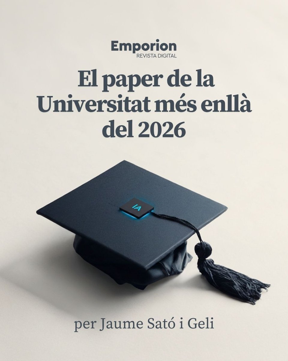 revistaemporion's tweet image. 🎓 De l'ascensor social a la Intel·ligència Artificial: cap a on va la universitat?

Jaume Sató analitza a Emporion el futur de l'educació superior més enllà del 2026

Llegiu l'article sencer aquí ⤵️
🔗 buff.ly/Qf8KZN1 

#Educació #Universitat #Innovació #Emporion