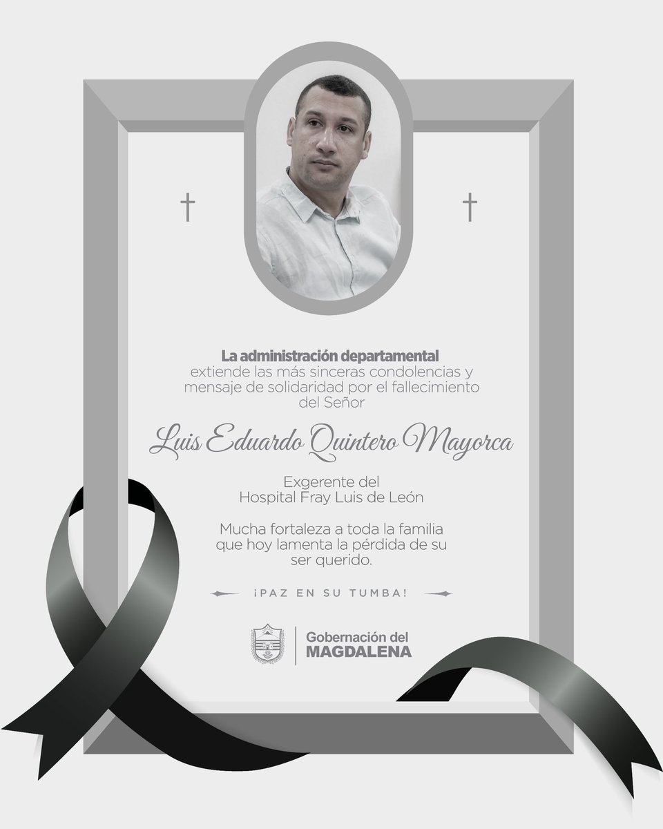 La Gobernación del Magdalena lamenta el fallecimiento de Luis Eduardo Quintero Mayorca, Exgerente del Hospital Fray Luis de León. 🕊️

Mucha fortaleza a su familia que hoy lamenta la pérdida de su ser querido.