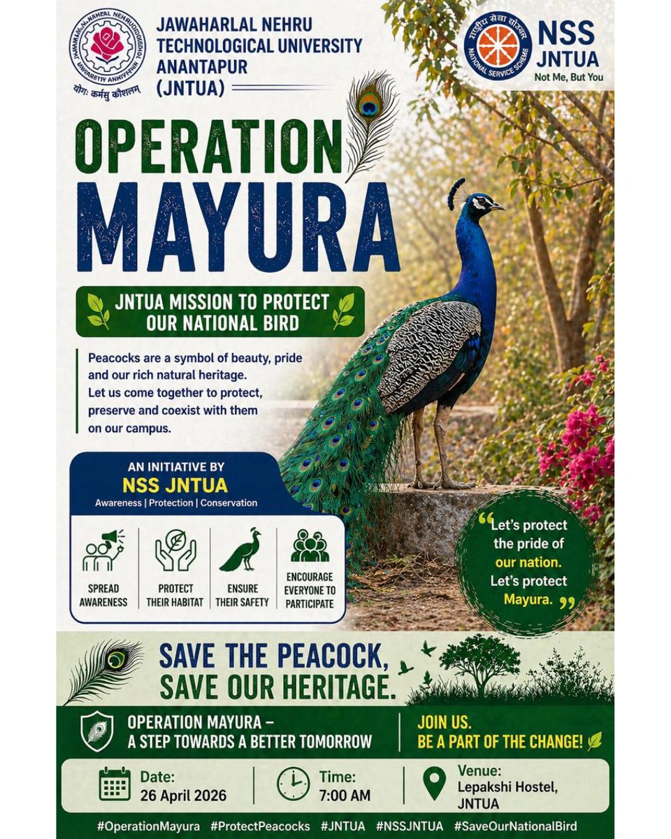 NJntua's tweet photo. 🦚 OPERATION MAYURA | JNTUA Mission to Protect Our National Bird 🇮🇳

Join JNTUA NSS in spreading awareness, protecting peacock habitats &amp; conserving biodiversity on campus.

📅 26 April 2026
⏰ 7:00 AM
📍 Lepakshi Hostel, JNTUA

Save the Peacock, Save Our Heritage https://t.co/OYgbNDm2Dr
