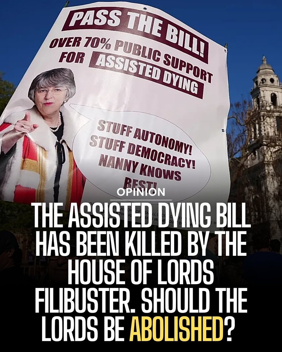 dailybritainonx's tweet photo. Nine unelected peers tabled over 1,200 amendments to a bill that passed the elected House of Commons with a clear majority. Only 7 of its 59 clauses were debated in 120 hours. Terminally ill people who wanted the right to die have now died waiting. 

Lord Falconer called it "pure obstructionism." 80% of the public support the right to an assisted death. Polling shows only 14% think the Lords should be able to block it. 

Is an unelected second chamber compatible with democracy?