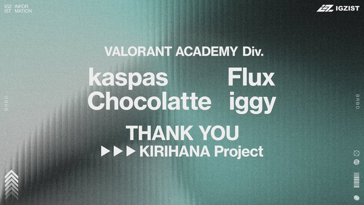【選手移籍のお知らせ】

この度、VALORANT ACADEMY部門所属の下記5名が
きりはなプロジェクト(<a href="/kirihana_pj/">きりはなプロジェクト / Kirihana Academy</a>)様へ移籍することをご報告致します。

- Lapina(<a href="/vlrt_lapis/">KRHN らぴな</a>)
- kaspas(<a href="/IGZkaspas/">KRHN kaspas</a>)
- Chocolatte(<a href="/Chocolatte_vlrt/">KRHN ちょこらて</a>)
- Flux(<a href="/fnflax/">KRHN Flux</a>)
- iggy(<a href="/iggy_vlrt/">KRHN いぎー</a>)