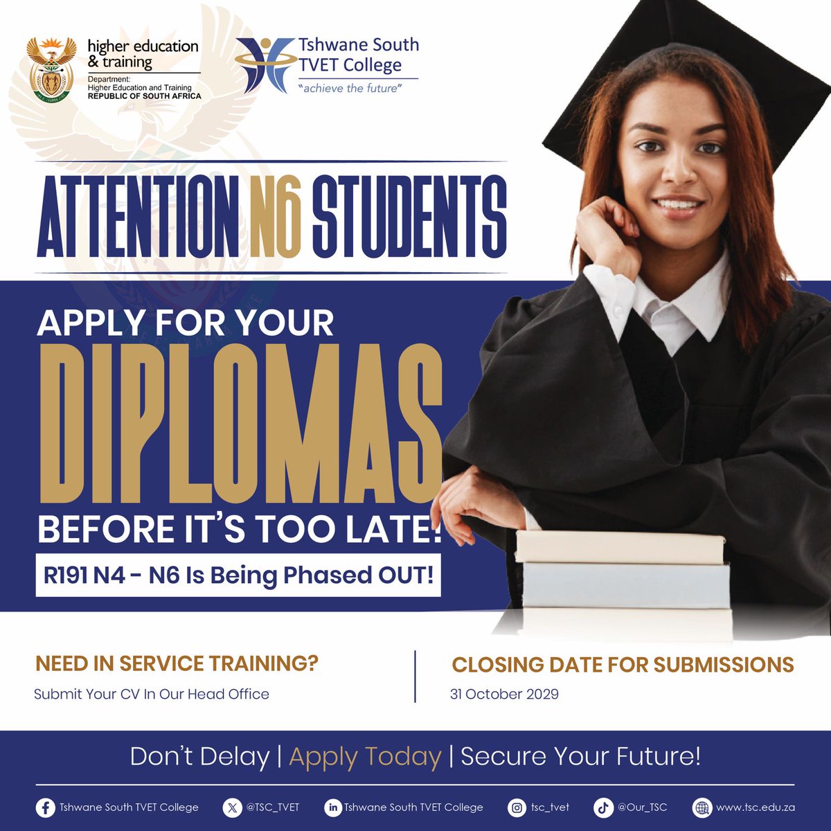 TSC_TVET's tweet photo. N6 Students, don’t miss out!

Apply for your Diploma at Tshwane South TVET College before R191 N4–N6 is phased out.

⚠️ Applicants who already completed in-service training or have a Diploma will not be considered.

#OurTSC #AchieveTheFuture https://t.co/iVU4ELMJFE