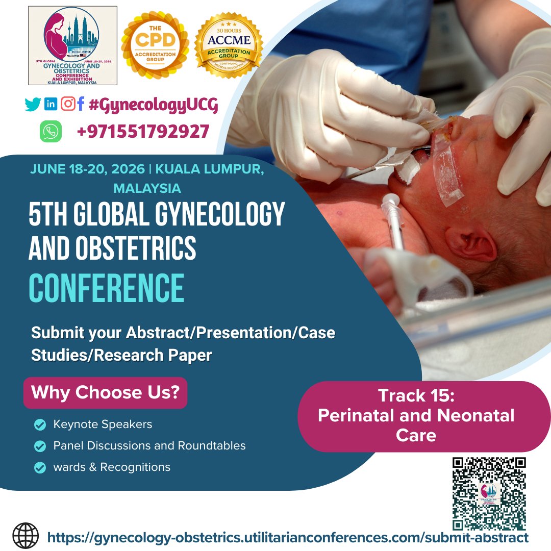 DrMansoorI35985's tweet image. Track 15: Perinatal and #Neonatal Care – 5th Global #Gynecology &amp;amp; Obstetrics #Conference

Kuala Lumpur, Malaysia
June 18–20, 2026

The abstract deadline is today – hurry up!

Submit now:
…obstetrics.utilitarianconferences.com/submit-abstract