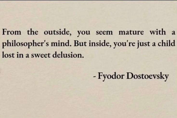 — Fyodor Dostoevsky