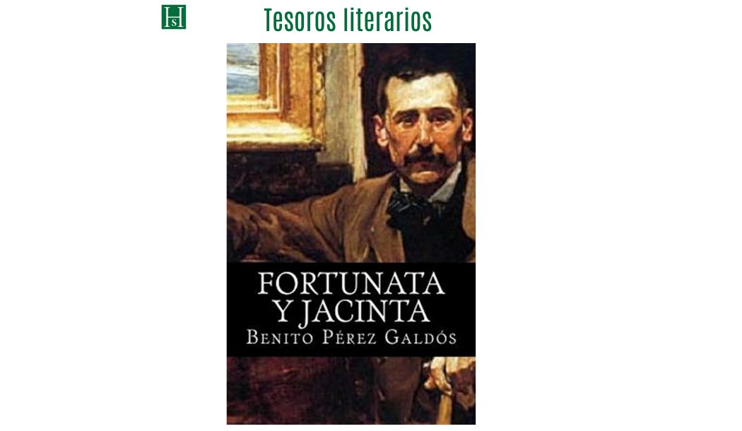 TESOROS LITERARIOS = Fortunata y Jacinta – Tercera parte – Capitulo III - hojassueltas.es/?p=29105 Quien  supiera o pudiera apartar el ramaje vistoso de ideas más o menos  contrahechas y de palabras relumbrantes, que el señorito de Santa Cruz  puso ante los ojos de su mujer