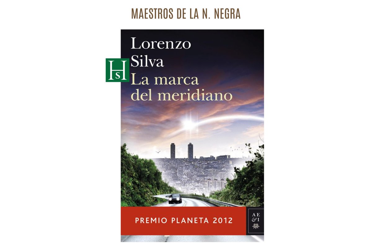 MAESTROS DE LA NOVELA NEGRA = La marca del meridiano, de Lorenzo Silva (07) hojassueltas.es/?p=29108  <a href="/edit_planeta/">Editorial Planeta</a>  <a href="/VilaSilva/">Lorenzo Silva</a> En La marca del meridiano, Lorenzo Silva vuelve a situar a Rubén Bevilacqua y Virginia Chamorro ante un caso que no se resuelve solo con método policial.