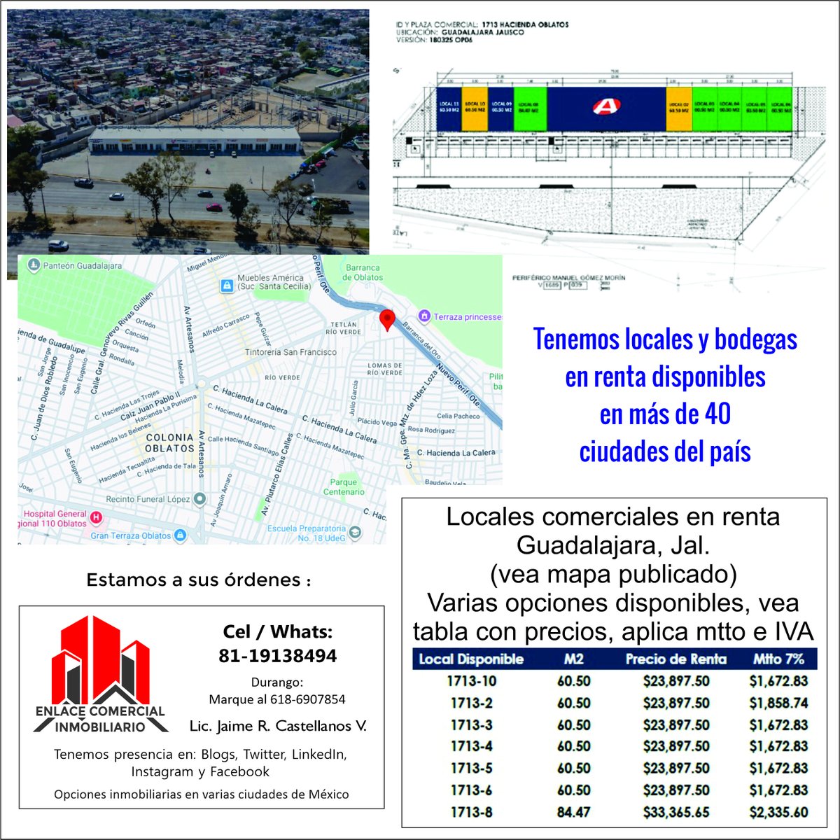 Se rentan locales comerciales en Guadalajara, Jal. - vea mapa con ubicación y tabla de medidas/precios 
Más detalles al Cel/WhatsApp: 8119138494
Lic. Jaime Castellanos / Enlace Comercial Inmobiliario
En este enlace puede ir a nuestro WhatsApp:
api.whatsapp.com/send?phone=528…
