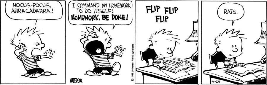 Calvin and Hobbes 
Bill Watterson 04.25.86