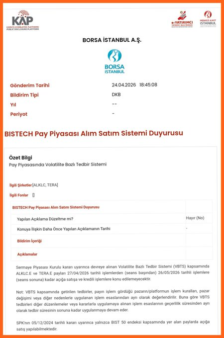 📢 Borsa İstanbul’dan önemli tedbir! #KAP 

#ALKLC.E ve #TERA.E paylarında 27 Nisan - 26 Mayıs 2026 tarihleri arasında Volatilite Bazlı Tedbir Sistemi (VBTS) devreye alınıyor.

→ Açığa satış yasak  ❌
→ Kredili işlem yasak  ❌

1 ay boyunca spekülatif kısa pozisyonlar devre