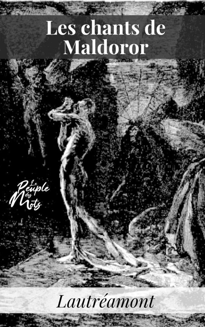 LePeupleDesMots's tweet image. Lisez en ligne gratuitement et en intégralité "#LesChantsDeMaldoror" de #Lautréamont, et en créant votre compte, mettez votre marque-page numérique pour reprendre la #lecture plus tard : lepeupledesmots.com/texte/les-chan…