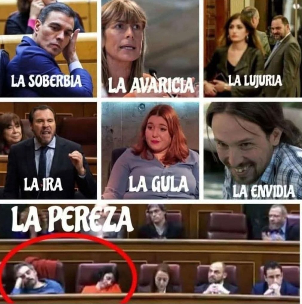 Los 7 pecados capitales en un mismo Gobierno.