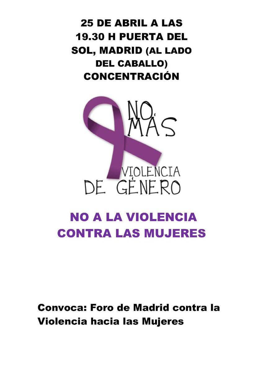 #Hoy, sábado 25 de abril, en #Sol se dirá NO a la violencia contra las #mujeres. Convoca: foro de Madrid contra la violencia hacia las mujeres.