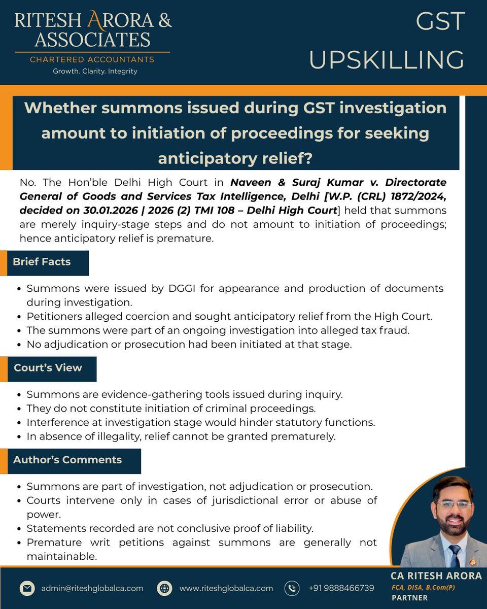 riteshglobalca's tweet image. Can GST summons amount to initiation of proceedings?

No — Delhi High Court in Naveen &amp;amp; Suraj Kumar v. DGGI held summons are inquiry-stage tools, not initiation of proceedings. Anticipatory relief at this stage is premature.
Summons ≠ prosecution.

#GST #GSTSummons #DGGI