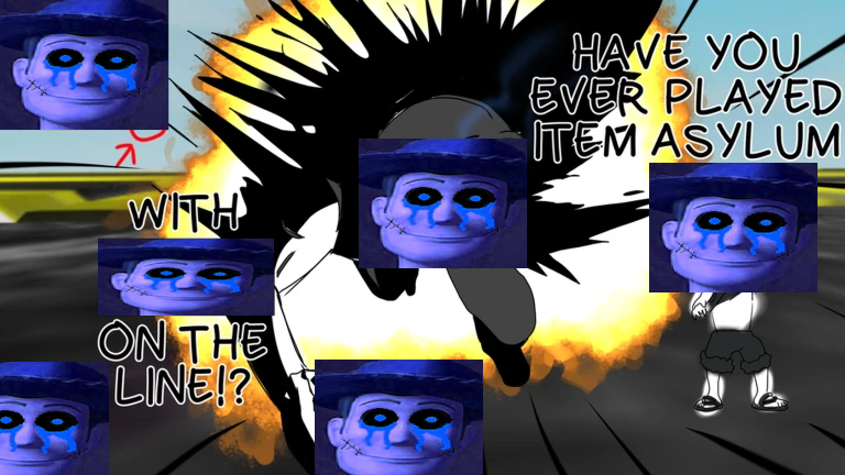 cuckold wont be a boss in item asylum
lord have mercy.