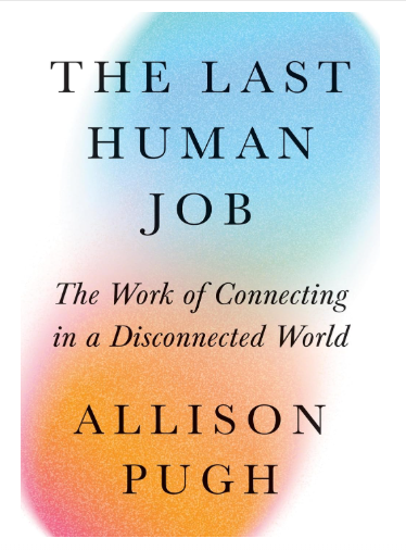 "SON İNSAN İŞİ" HANGİSİ?

ASA 2025 yılının en iyi sosyoloji kitabını seçti. Allison J. Pugh'un The Last Human Job adlı çalışması bu ödülü aldı. Kitap, bir kavram öneriyor. Bağlantı emeği.

Bağlantı emeği nedir?

Öğretmek, tedavi etmek, dinlemek, rehberlik etmek. Bunların hepsi