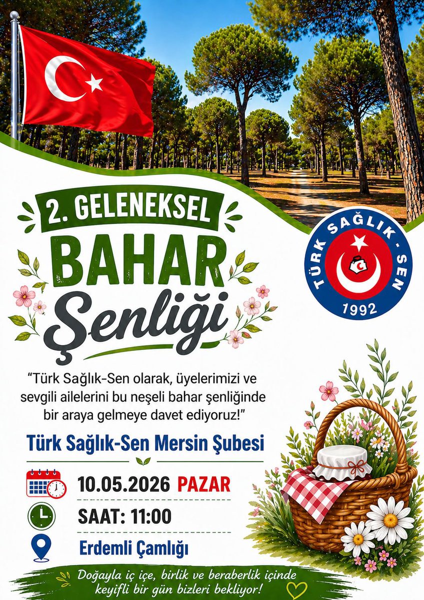 🌿 Geleneksel 2. Bahar Şenliği’ne Davetlisiniz! 🌿

Türk Sağlık-Sen Mersin Şubesi olarak; kıymetli üyelerimiz ve aileleriyle birlikte doğayla iç içe, keyifli ve anlamlı bir gün geçirmek üzere buluşuyoruz.

📅 10 Mayıs 2026 Pazar
⏰ Saat: 11.00
📍 Erdemli Çamlığı

#TürkSağlıkSen