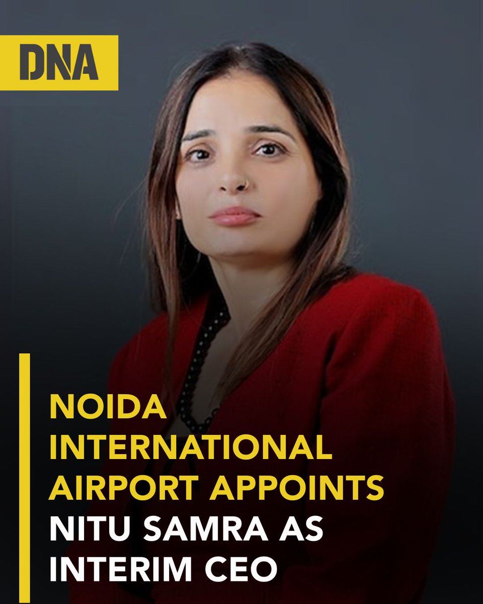 dna's tweet image. The management of Noida International Airport (NIA) has appointed Nitu Samra as its Interim Chief Executive Officer. This appointment follows a government directive mandating that this position be held by an Indian citizen.

#NoidaInternationalAirport #NituSamra #CEO #DNAUpdates