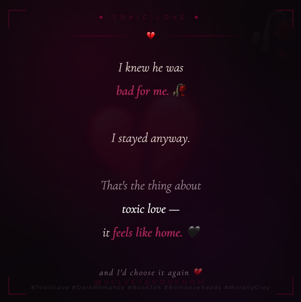 D4rk_Sh's tweet image. I knew he was bad for me. 🥀
I stayed anyway.
That's the thing about toxic love —
it feels like home. 🖤
and I'd choose it again 💔
#ToxicLove #DarkRomance #BookTok 
#RomanceReads #MorallyGrey #ForbiddenLove