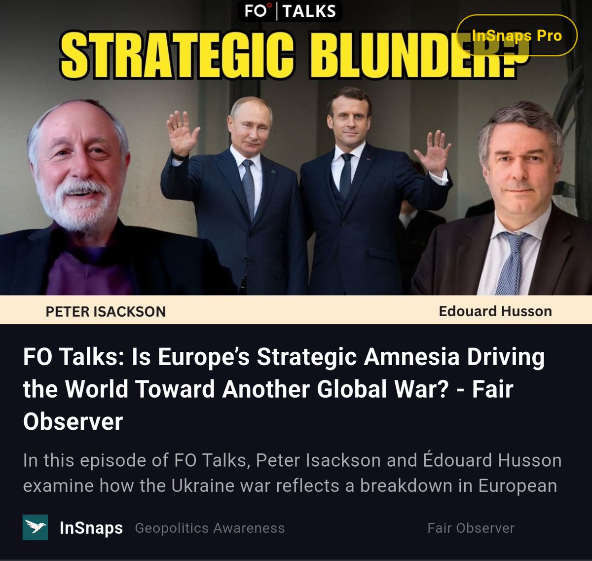 BuildWtPrakhar's tweet image. FO Talks: Is Europe’s Strategic Amnesia Driving the World Toward Another Global War? - Fair Observer

Curated by InSnaps App. insnaps.app/a/L_9olwBk929E…

#FairObserver #War #Ukraine #Talks #Europes #Strategic #Amnesia