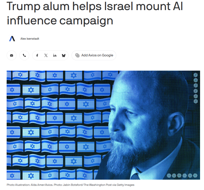BIG: Israel hired Brad Parscale, a former adviser to Trump, to run a multimillion-dollar campaign aimed at influencing how AI tools like ChatGPT, Claude, and Gemini portray Israel.

The strategy involves creating structured, factual websites designed to be picked up by AI