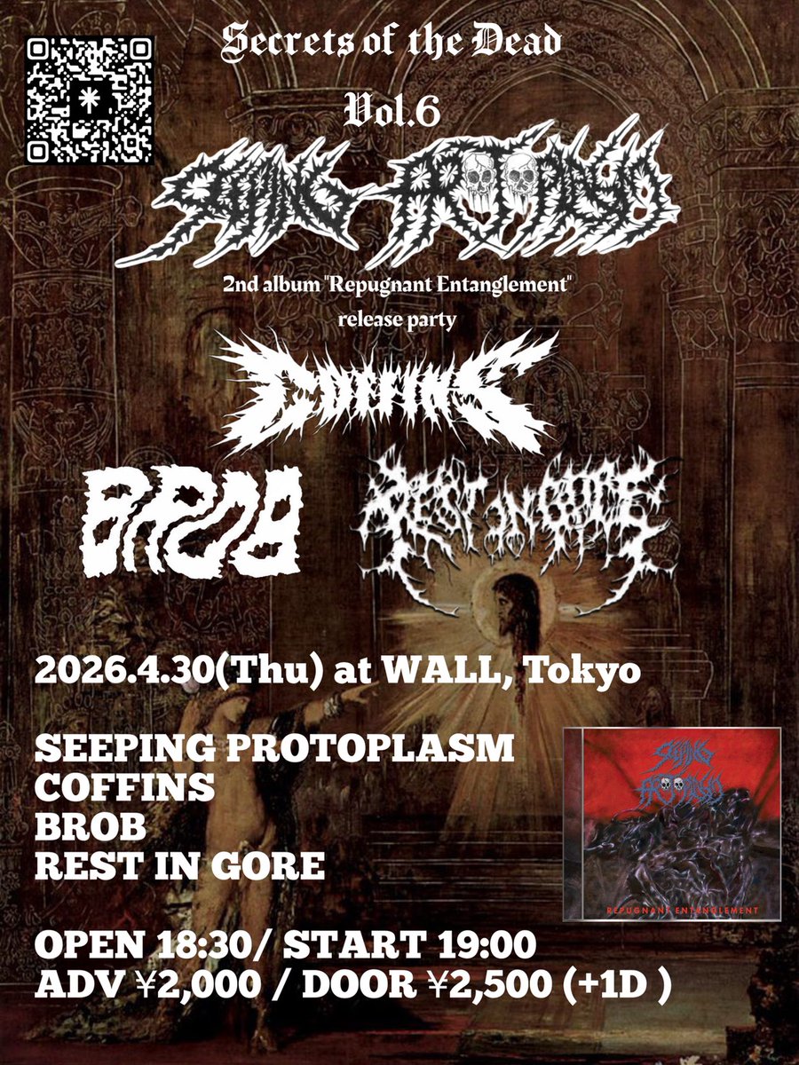 sxpxdeathmetal's tweet photo. 2026.4.30(木)初台WALL
SEEPING PROTOPLASM pre.
"Secrets of The Dead vol.6"
【チケット予約(DMも可)】
https://t.co/s2bCNie44c
19:00-19:30 REST IN GORE
19:50-20:20 BROB
20:40-21:20 SEEPING PROTOPLASM
21:40-22:10 COFFINS
※OPEN 18:30/START 19:00
ADV ¥2,000/DOOR ¥2,500(+1D) https://t.co/3NEO6ZGnpC