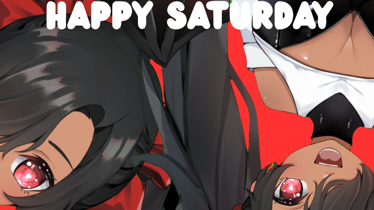 HAPPY SATURDAY EVERYONE