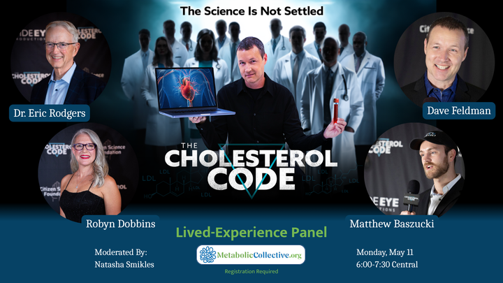 metcollective's tweet image. Join Metabolic Collective for a lived-experience panel with participants from Chapter 7 (“Head Strong”) of The Cholesterol Code.

Monday, May 11
7:00 PM ET (6:00–7:30 PM CT)