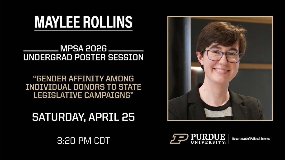 purduepolsci's tweet image. Don't miss Maylee Rollin's poster at the #MPSA2026 "Elections: Money and Rules" Undergrad Poster Session! #PoliticalScience