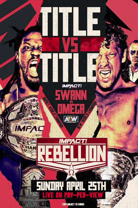 wrestle_hist's tweet image. 4/25/2021   

The Rebellion poster. 

#ImpactWrestling #TNA #Rebellion #RichSwann #KennyOmega #DonCallis #SkywayStudios #Nashville #Tennessee