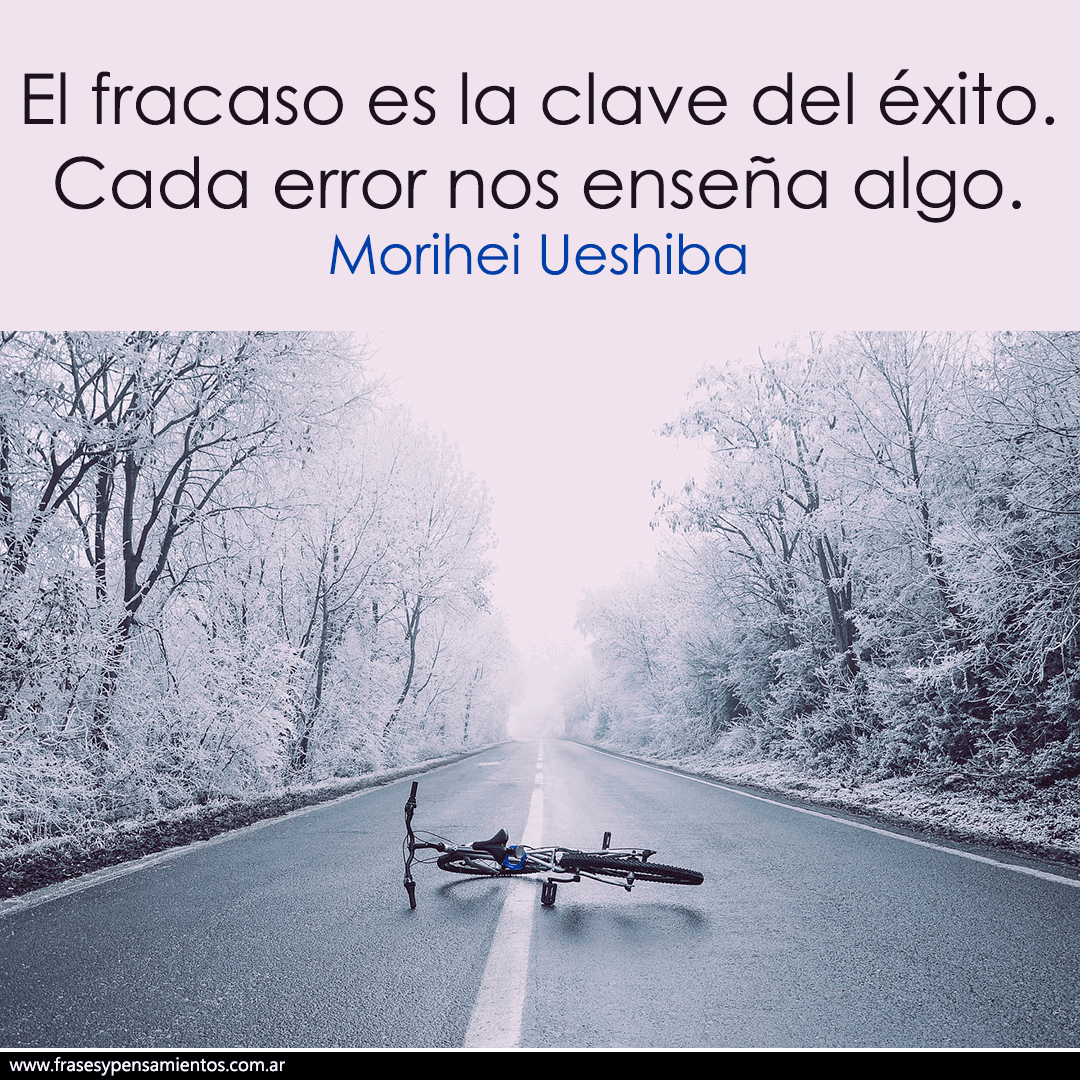 #moriheiueshiba  (1883-1969) - El fracaso es la clave del éxito. Cada error nos enseña algo. frasesypensamientos.com.ar/autor/morihei-…